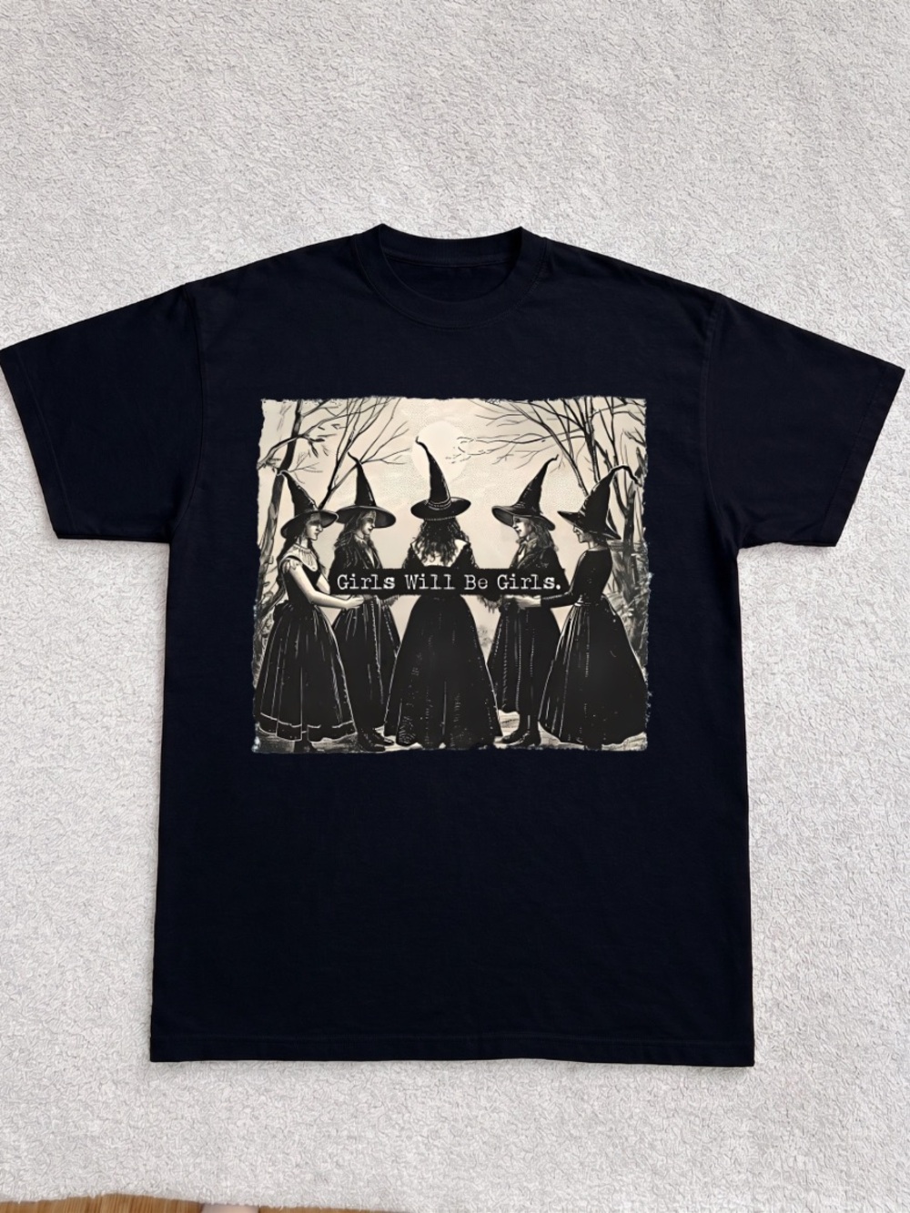 Gildan Black Tee with Cream Witch Graphic and 'Girls Will Be Girls' Text